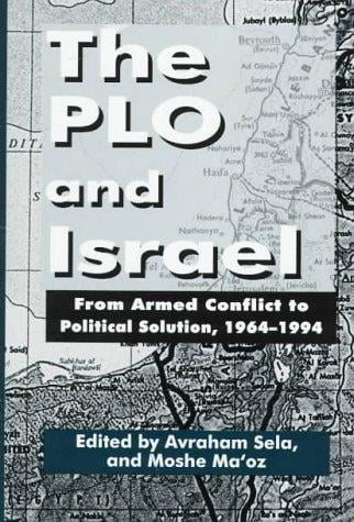 The PLO and Israel: from armed conflict to political solution, 1964-1994