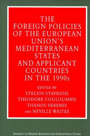 The foreign policies of the European Union's Mediterranean states and applicant countries in the 1990s