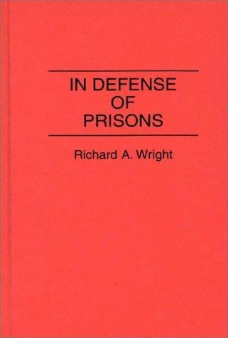 In defense of prisons