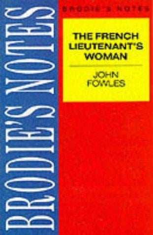 Brodie's Notes on John Fowles' "French Lieutenant's Woman" (Brodies Notes)