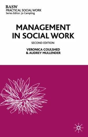 Management in Social Work (British Association of Social Workers (BASW) Practical Social Work)