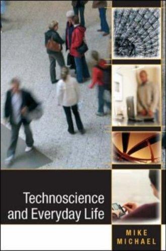 Technoscience and Everyday Life