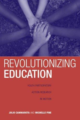 Revolutionizing Education: Youth Participatory Action Research (Critical Youth Studies)