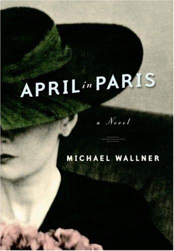 April in Paris: A Novel