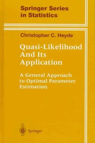 Quasi-likelihood and its application: a general approach to optimal parameter estimation