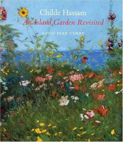 Childe Hassam: An Island Garden Revisited