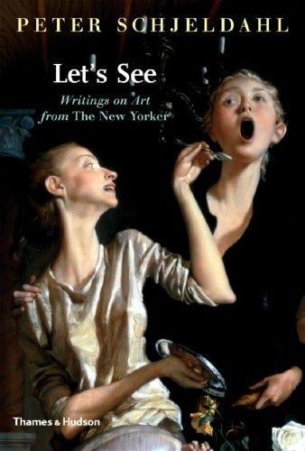 Let's See: Writings on Art from The New Yorker