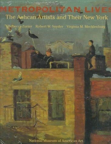 Metropolitan lives: the Ashcan artists and their New York