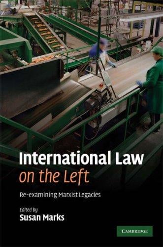International Law on the Left: Re-examining Marxist Legacies