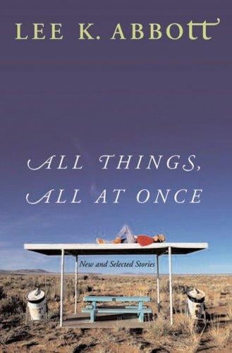 All things, all at once: new and selected stories