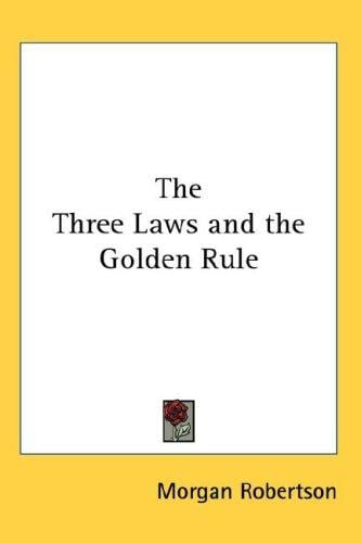 The Three Laws and the Golden Rule