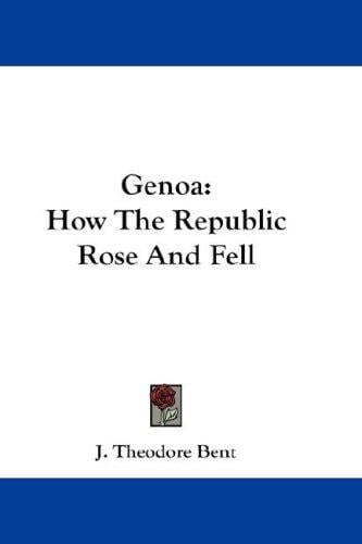 Genoa: How The Republic Rose And Fell