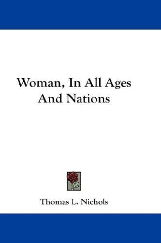 Woman, In All Ages And Nations