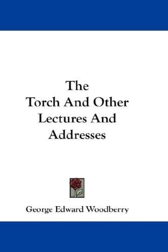 The Torch And Other Lectures And Addresses