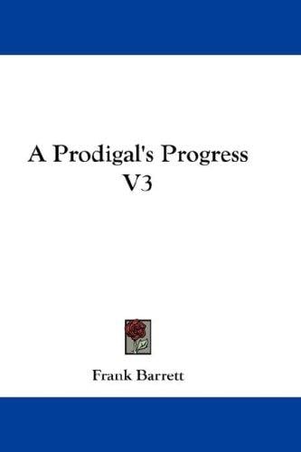 A Prodigal's Progress V3