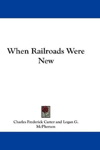 When Railroads Were New