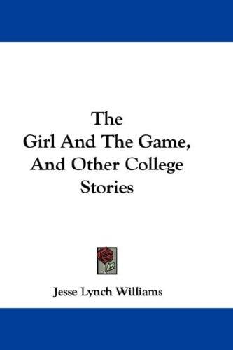 The Girl And The Game, And Other College Stories