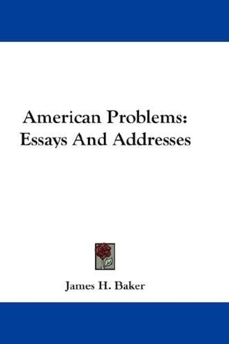 American Problems: Essays And Addresses