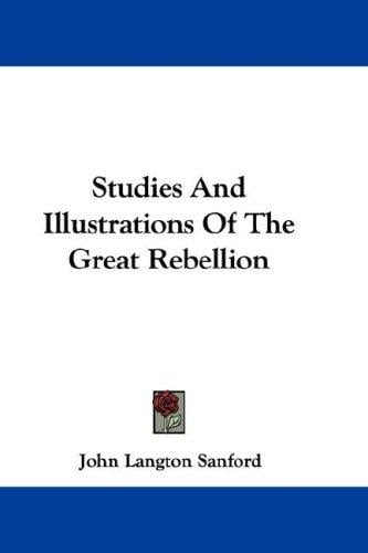 Studies And Illustrations Of The Great Rebellion