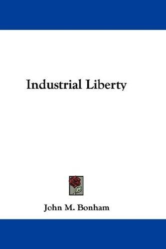 Industrial Liberty