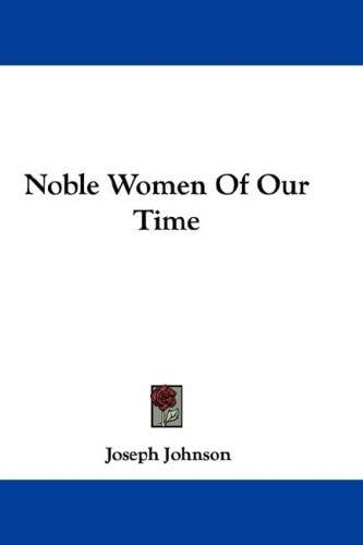 Noble Women Of Our Time