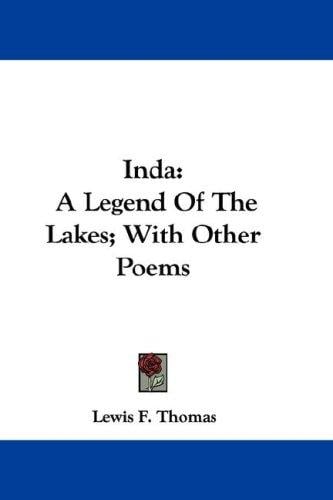 Inda: A Legend Of The Lakes; With Other Poems
