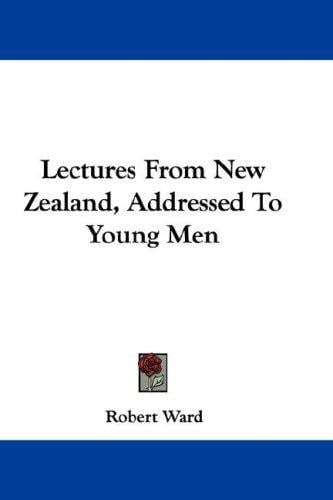Lectures From New Zealand, Addressed To Young Men