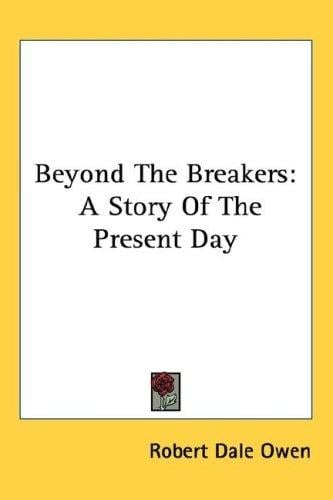 Beyond The Breakers: A Story Of The Present Day