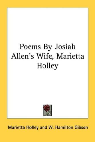 Poems By Josiah Allen's Wife, Marietta Holley