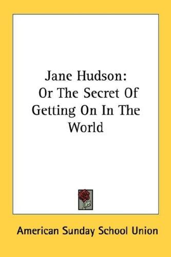 Jane Hudson: Or The Secret Of Getting On In The World