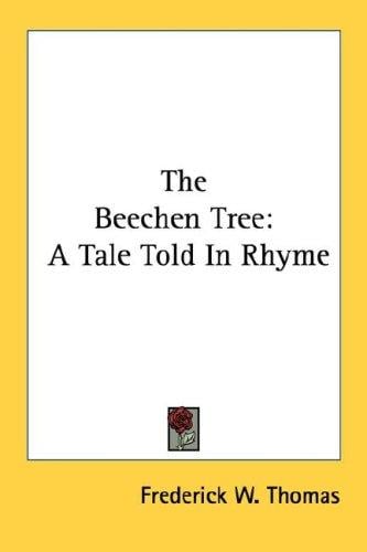 The Beechen Tree: A Tale Told In Rhyme