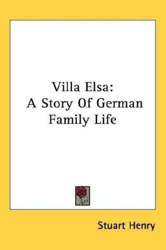 Villa Elsa: A Story Of German Family Life