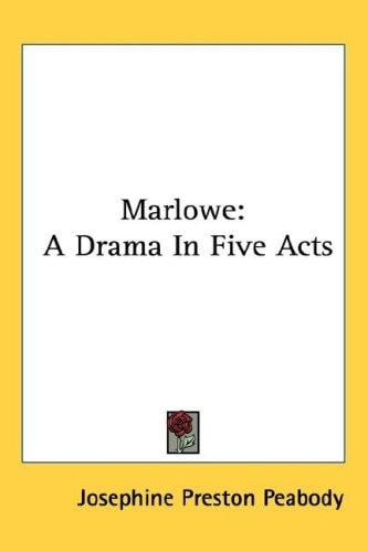 Marlowe: A Drama In Five Acts