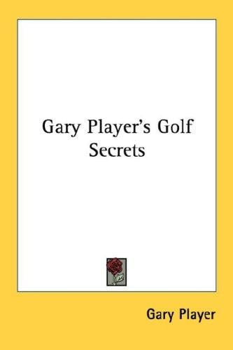 Gary Player's Golf Secrets