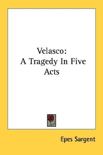 Velasco: A Tragedy In Five Acts