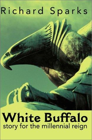 White Buffalo: Story for the Millennial Reign