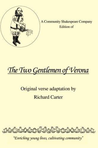 A Community Shakespeare Company Edition of THE TWO GENTLEMEN OF VERONA