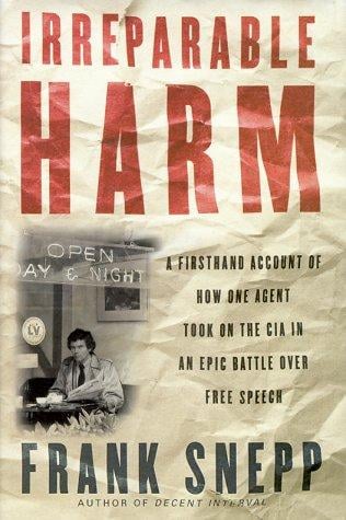 Irreparable Harm: A Firsthand Account of How One Agent Took On the CIA in an Epic Battle over Secr ecy and Free Speech