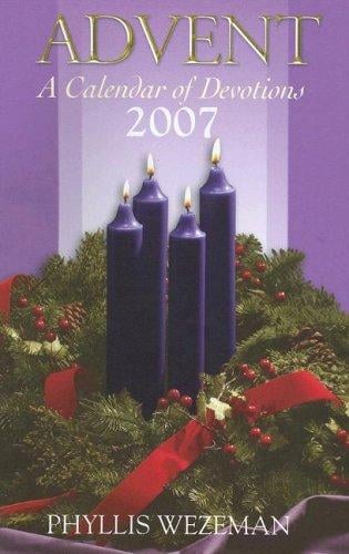 Advent: A Calendar of Devotions, 2007