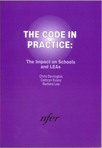 The Code in Practice: The Impact on Schools and LEA's