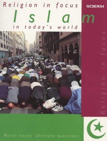 Islam in Today's World (R.E.in Focus)