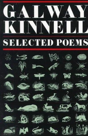 Selected Poems: Galway Kinnell