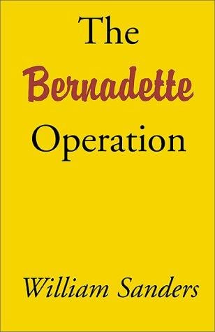 The Bernadette Operation