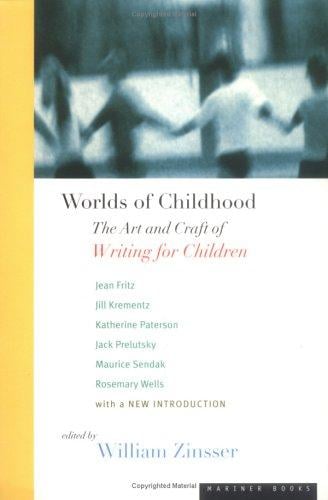 Worlds of Childhood: The Art and Craft of Writing for Children