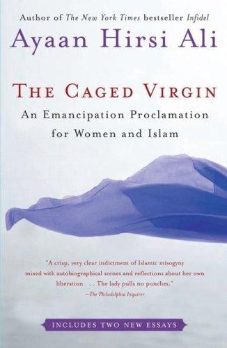 The Caged Virgin: An Emancipation Proclamation for Women and Islam