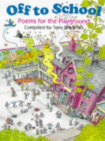 Off to School (Picture Book - Poetry Anthology)
