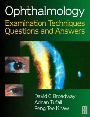 Ophthalmology: Examination Techniques Questions and Answers