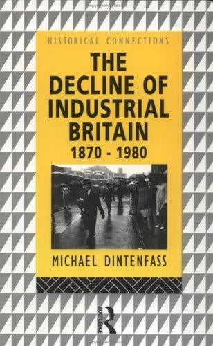 The decline of industrial Britain, 1870-1980