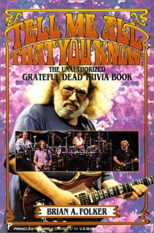 Tell Me All That You Know