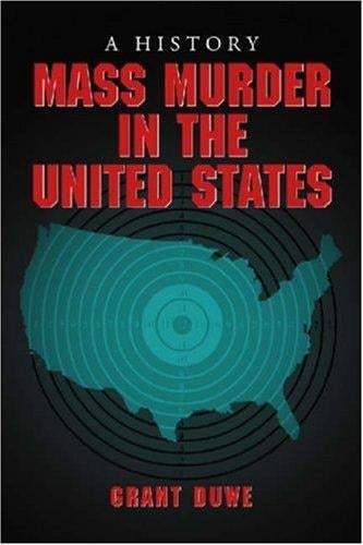 Mass Murder in the United States: A History